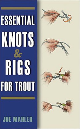 Essential Knots & Rigs For Trout - Duranglers Fly Fishing Shop