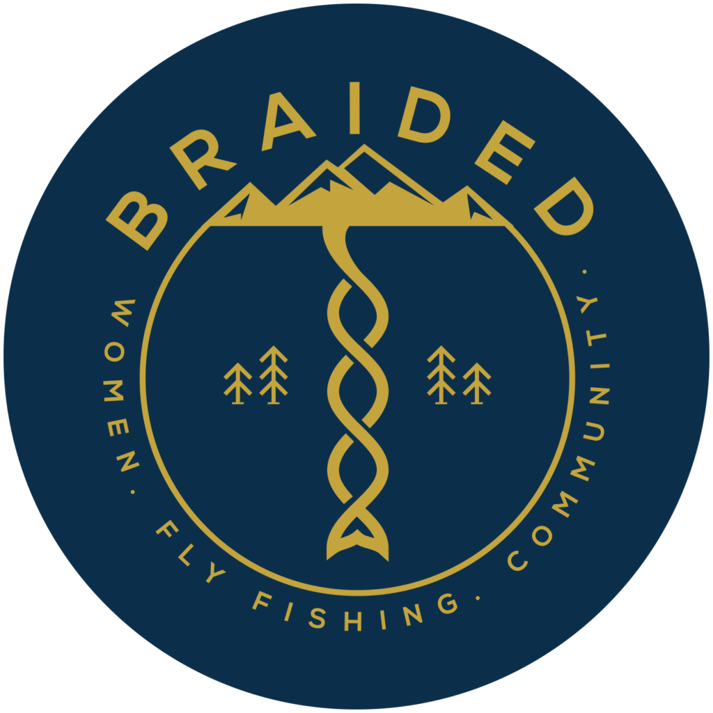 Braided - A New Local Women's Fly Fishing Initiative