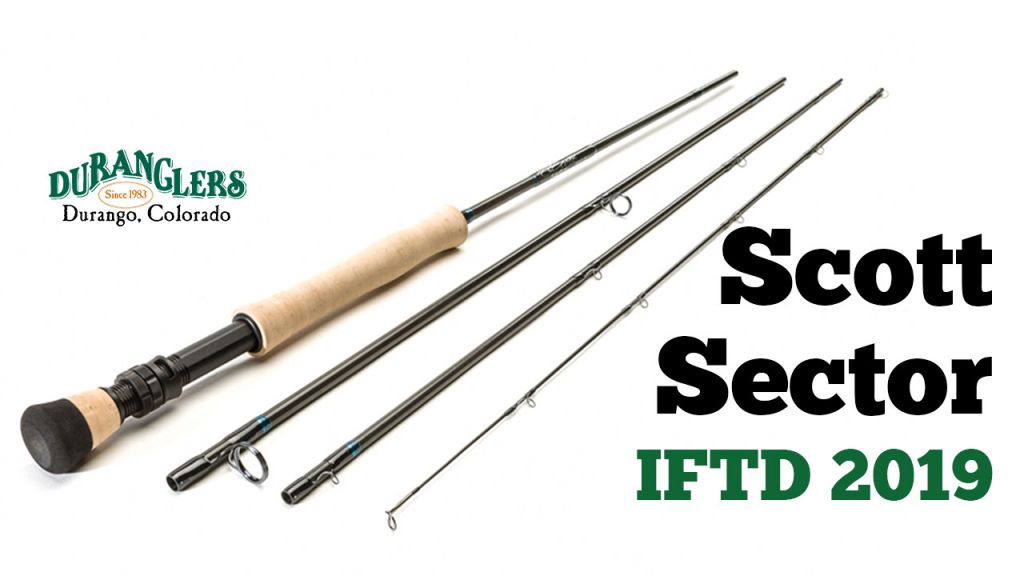 Scott Sector Fly Rod Review - IFTD 2019
