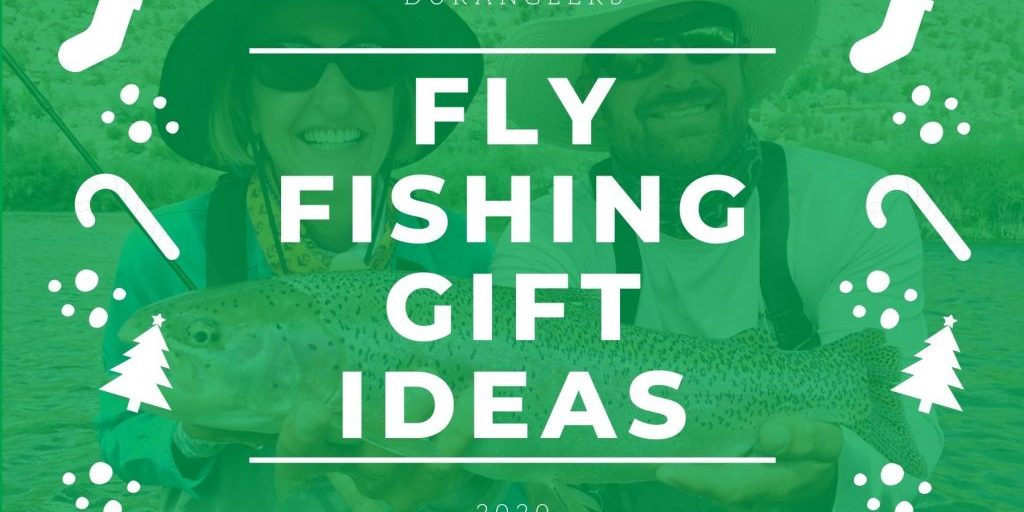 Duranglers 2020 Fly Fishing Gift Guide