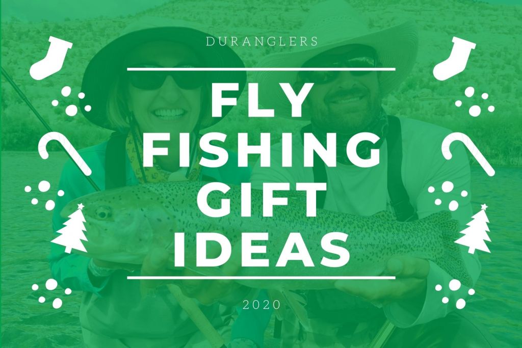 Duranglers 2020 Fly Fishing Gift Guide