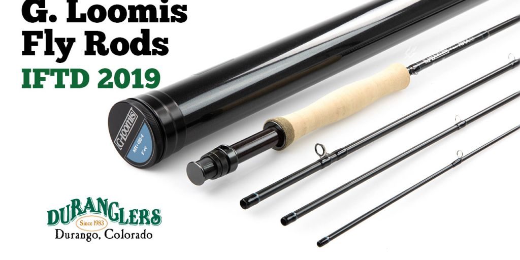 G. Loomis Fly Rods - IFTD 2019 - Duranglers Flies And Supplies